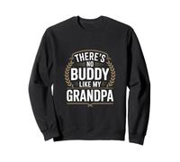 Il n'y a Pas de Copain comme Mon Grand-père Aime Sweatshirt