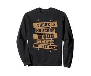 Il n'y a Pas de déchets, Juste des pièces Non Encore utilisées Sweatshirt