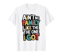 Il n'y a Pas de Famille comme Celle Que J'Ai eue pour Une réunion de Famille T-Shirt