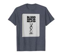 Il n'y a Pas de Famille comme Celle Que J'Ai - La loyauté Fait la Famille T-Shirt, Homme, Bleu Chiné, S