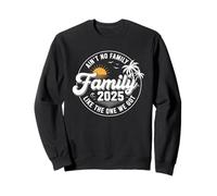 Il n'y a Pas de Famille comme Celle Que Nous Avons Sweatshirt