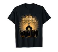 Il n'y a Pas de Famille ecclésiale comme Celle Que J'Ai T-Shirt