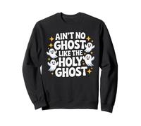 Il n'y a Pas de fantôme comme Le Saint-Esprit, Halloween, Humour chrétien Sweatshirt