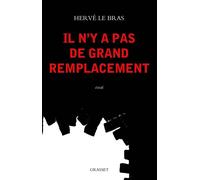 Il n'y a pas de grand remplacement Essai - Hervé Le Bras - Grasset - broché - Essai