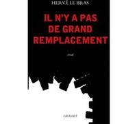 Il n'y a pas de grand remplacement Hervé Le Bras (Auteur)
