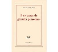 Alix de Saint-André – Il n'y a pas de grandes personnes – Gallimard – Broché – Roman