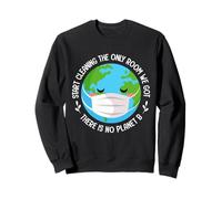 Il n'y a Pas de Jour de la Terre masqué sur la planète B Sweatshirt