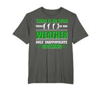 Il n'y a Pas de Mauvais Temps Seulement Un clo inapproprié T-Shirt, Homme Grandes Tailles, Asphalte, 6X Tall