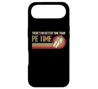 Il n'y a Pas de Meilleur Moment Que l'éducation Physique de P.E Time Coque pour iPhone Air