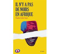 Il n'y a pas de Noirs en Afrique - Charles-Cédric Tsimi - Lattes - broché - Essai