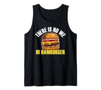 Il n'y a Pas de Nous dans Hamburger Burger Eater Food Lover Foodie Débardeur