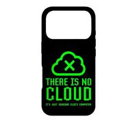 Il n'y a Pas de Nuage, C'est Juste la sécurité Informatique de Quelqu'un d'autre Coque pour iPhone 17 Pro