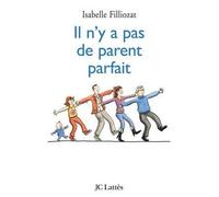 Il n'y a pas de parent parfait - Isabelle Filliozat - Lattes - broché - Essai