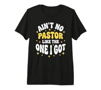 Il n'y a Pas de Pasteur comme celui Que J'Ai EU | Church Faith T-Shirt Haut de Gamme