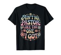 Il n'y a pas de pasteur comme celui que j'ai eu Faith Lover T-Shirt