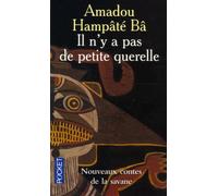 Il n'y a pas de petite querelle : Nouveaux contes de la savane