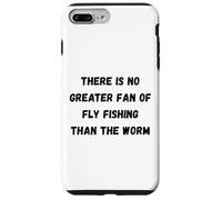Il n'y a Pas de Plus Grand Fan de pêche à la Mouche Que Le ver Coque pour iPhone 7 Plus/8 Plus