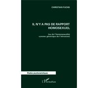 Il n'y a pas de rapport homosexuel (ou de l'homosexualité comme générique de l'intrusion) - Christian Fuchs - L'harmattan - broché - Etude