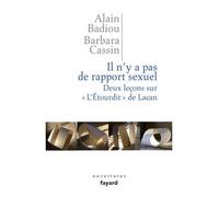 Il n'y a pas de rapport sexuel. Deux leçons sur «L'Etourdit» de Lacan