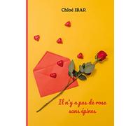 Il n'y a pas de rose sans épines