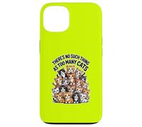Il n'y a pas de telles choses que trop de chats Coque pour iPhone 13