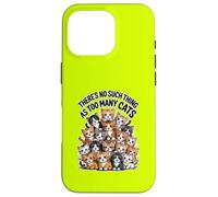 Il n'y a pas de telles choses que trop de chats Coque pour iPhone 16 Pro