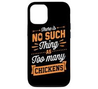 Il n'y a Pas de telles Choses Que trop de Poulets Coque pour iPhone 12/12 Pro
