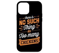 Il n'y a Pas de telles Choses Que trop de Poulets Coque pour iPhone 12 Mini