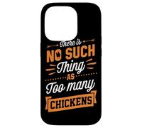 Il n'y a Pas de telles Choses Que trop de Poulets Coque pour iPhone 14 Pro