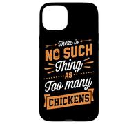 Il n'y a Pas de telles Choses Que trop de Poulets Coque pour iPhone 15 Plus
