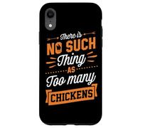 Il n'y a Pas de telles Choses Que trop de Poulets Coque pour iPhone XR
