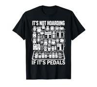 Il n'y a Pas de thésaurisation si C'est Un Amateur de Guitariste de pédales T-Shirt