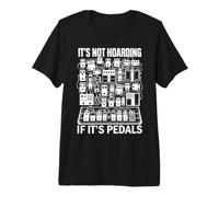 Il n'y a Pas de thésaurisation si C'est Un Amateur de Guitariste de pédales T-Shirt Haut de Gamme