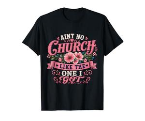 Il n'y a Pas d'église comme Celle Que J'Ai, Église chrétienne, Famille ? T-Shirt Graphique avec Valeur