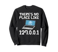 Il n'y a Pas d'endroit comme 127.0.0.1, Technicien drôle Sweatshirt