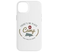 Il n'y a Pas d'endroit comme Un Camp où j'aimerais Pouvoir Rester pour Toujours Coque pour iPhone 14 Plus