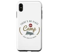 Il n'y a Pas d'endroit comme Un Camp où j'aimerais Pouvoir Rester pour Toujours Coque pour iPhone XS Max