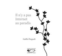 Il n'y a pas Internet au paradis - Gaëlle Pingault - Du Jasmin Eds - broché - Roman