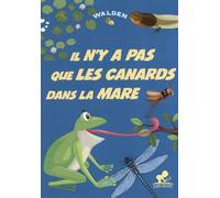 Il n'y a pas que les canards dans la mare - Collectif - Walden - broché - Document jeunesse