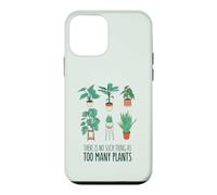 IL n'y A Pas Une TELLE Chose Que TROP DE Plantes Gardening Meme Coque pour iPhone 12 Mini