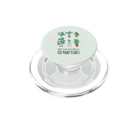 IL n'y A Pas Une TELLE Chose Que TROP DE Plantes Gardening Meme PopSockets PopGrip pour MagSafe