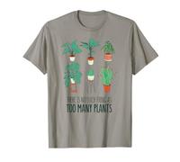 IL n'y A Pas Une TELLE Chose Que TROP DE Plantes Gardening Meme T-Shirt