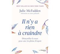 Il n'y a rien à craindre - Démystifier la mort pour une vie pleine d'espoir