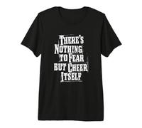 Il n'y a Rien d'autre à craindre Que de se réjouir T-Shirt Haut de Gamme