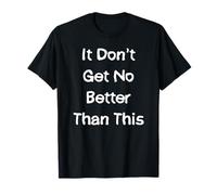 Il n'y a Rien de Mieux Que ça T-Shirt