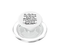 Il n'y a Rien de Mieux Que de t'avoir comme Belle-Fille PopSockets PopGrip pour MagSafe