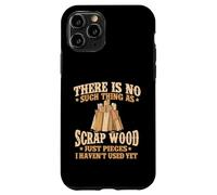 Il n'y a Rien de tel Que la ferraille de Bois - Menuisier de menuiserie Coque pour iPhone 11 Pro