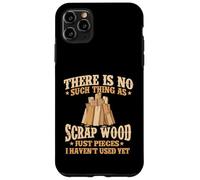 Il n'y a Rien de tel Que la ferraille de Bois - Menuisier de menuiserie Coque pour iPhone 11 Pro Max