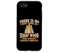 Il n'y a Rien de tel Que la ferraille de Bois - Menuisier de menuiserie Coque pour iPhone SE (2020) / 7/8