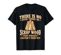 Il n'y a Rien de tel Que la ferraille de Bois - Menuisier de menuiserie T-Shirt